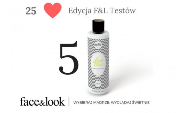 Podsumowanie 25. Edycji F&L Testów – szampon Mila Pro Anti-frizz przeciwko puszeniu się włosów