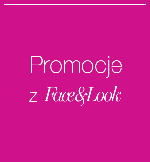 Szukaj nowych promocji ze znakiem Face&Look!