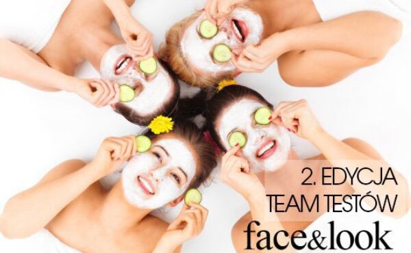 Ogłaszamy 2. edycję Team Testów Face&Look