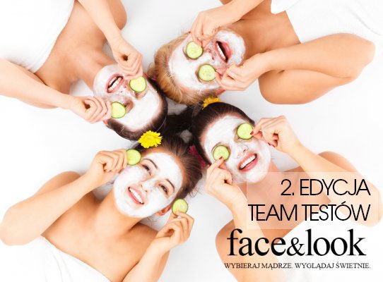 Ogłaszamy 2. edycję Team Testów Face&Look